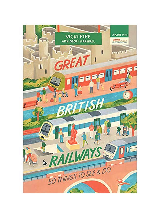 Great British Railways  50 Things to See and Do Paperback English by Various
