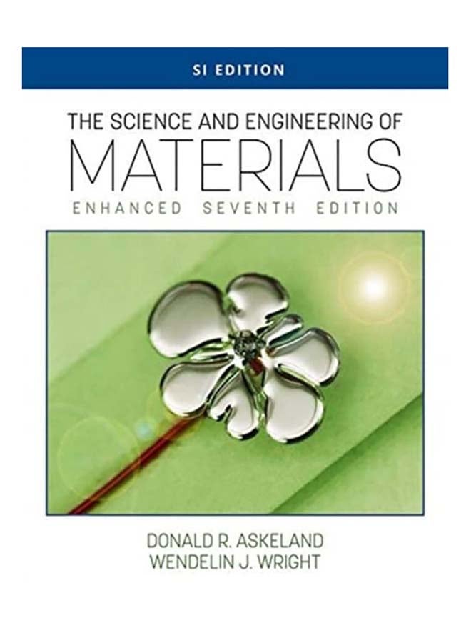 The Science And Engineering Of Materials, Enhanced, Si Edition Paperback English by Donald R. Askeland 