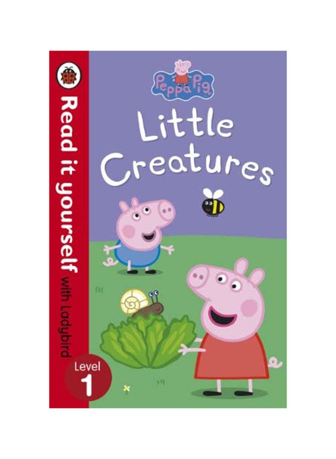 Peppa Pig : little Creatures paperback english - 04/07/2013 