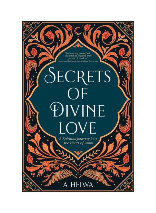 null - Secrets of Divine Love: A Spiritual Journey into the Heart of Islam Paperback English by A. Helwa - Image 1