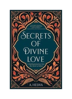 Secrets of Divine Love: A Spiritual Journey into the Heart of Islam Paperback English by A. Helwa  - Image 2