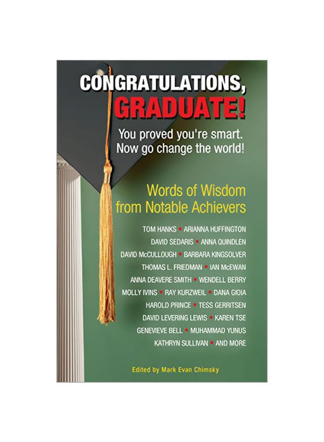 Congratulations, Graduate: You Proved You're Smart. Now Go Change The World! Paperback English by Mark Evan Chimsky - 42444 - Image 1