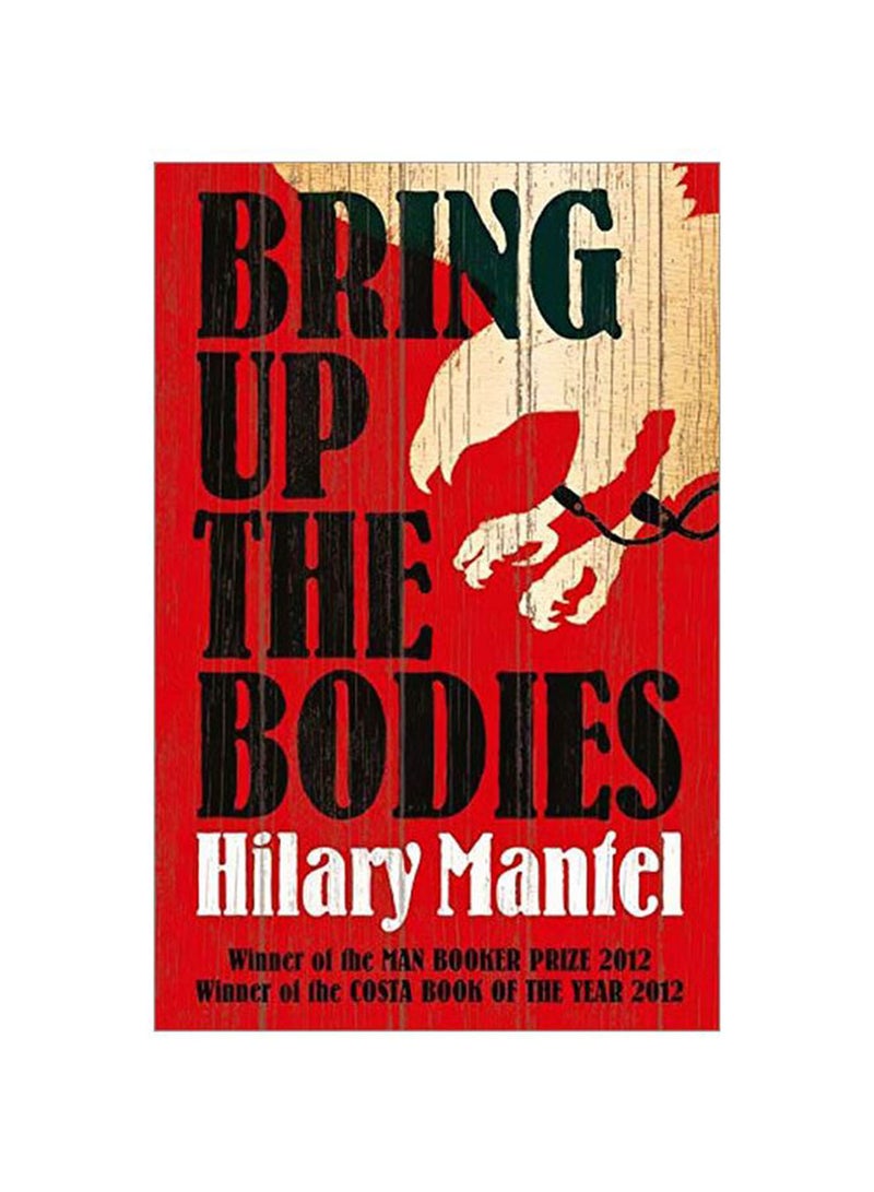 Bring Up the Bodies Paperback English by Hilary Mantel - 2013-05-07  - Image 1