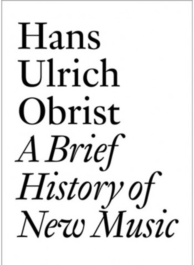 A Brief History Of New Music Obrist Paperback English by Lionel Bovier - Image 1