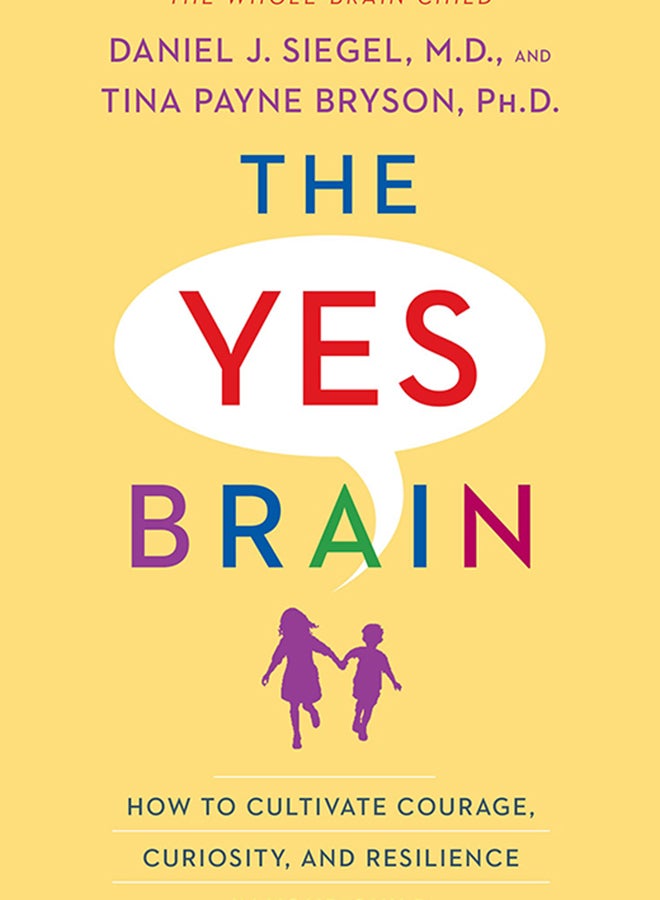 null - The Yes Brain: How To Cultivate Courage, Curiosity, And Resilience In Your Child Paperback English by Daniel J. Siegel - 43473 - Image 1