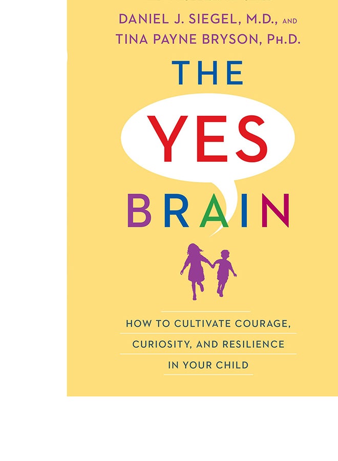 null - The Yes Brain: How To Cultivate Courage, Curiosity, And Resilience In Your Child Paperback English by Daniel J. Siegel - 43473 - Image 1