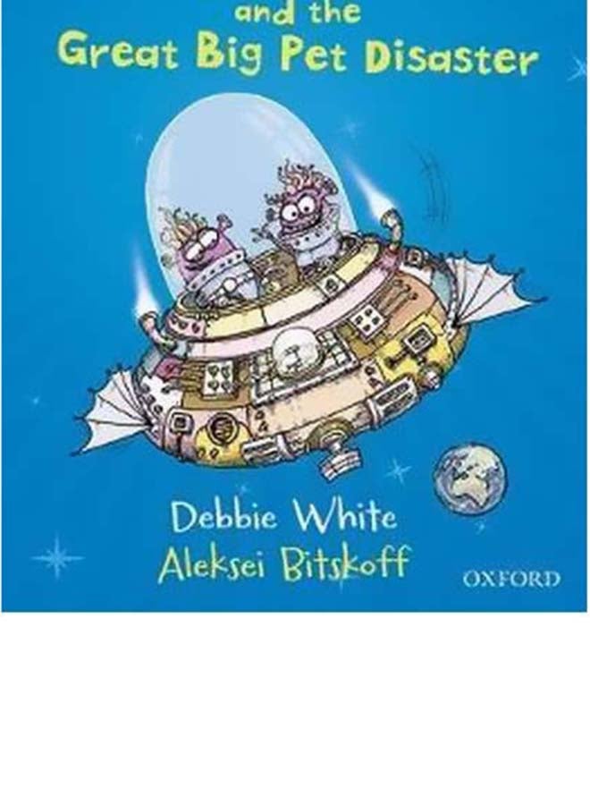 Teeny Tiny Aliens And The Great Big Pet Disaster Paperback English by Debbie White - 42789  - Image 3
