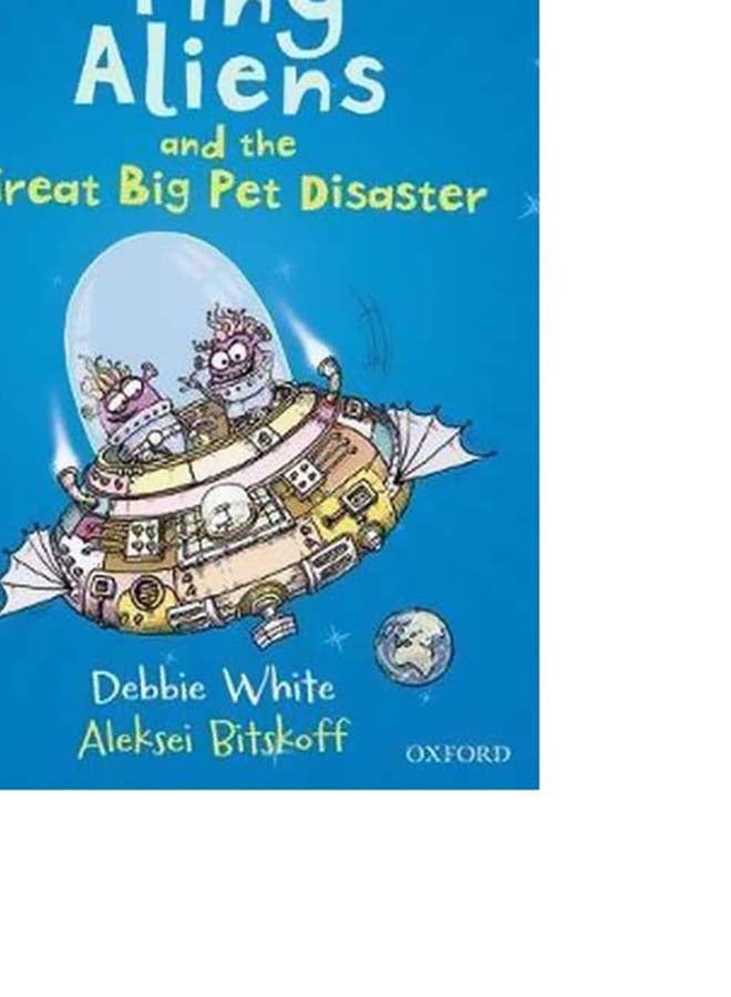 Teeny Tiny Aliens And The Great Big Pet Disaster Paperback English by Debbie White - 42789  - Image 5