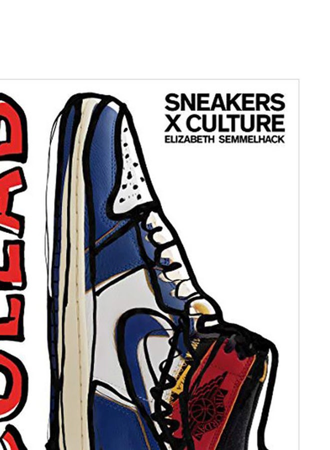 Sneakers X Culture: Collab Hardcover English by Elizabeth Semmelhack - 43777  - Image 2
