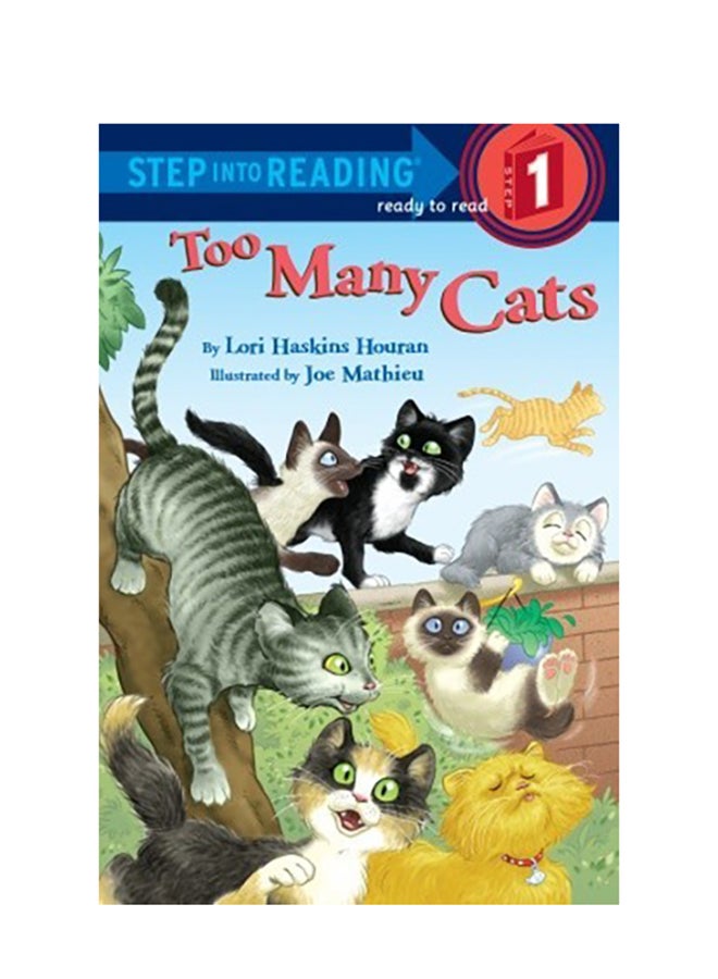 Too Many Cats: Step Into Reading 1 Paperback English by Lori Haskins Houran - 39826  - Image 1
