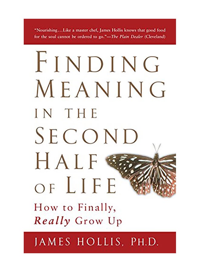 Finding Meaning in the Second Half of Life: How to Finally, Really Grow Up Paperback English by James Hollis - 2006  - Image 1