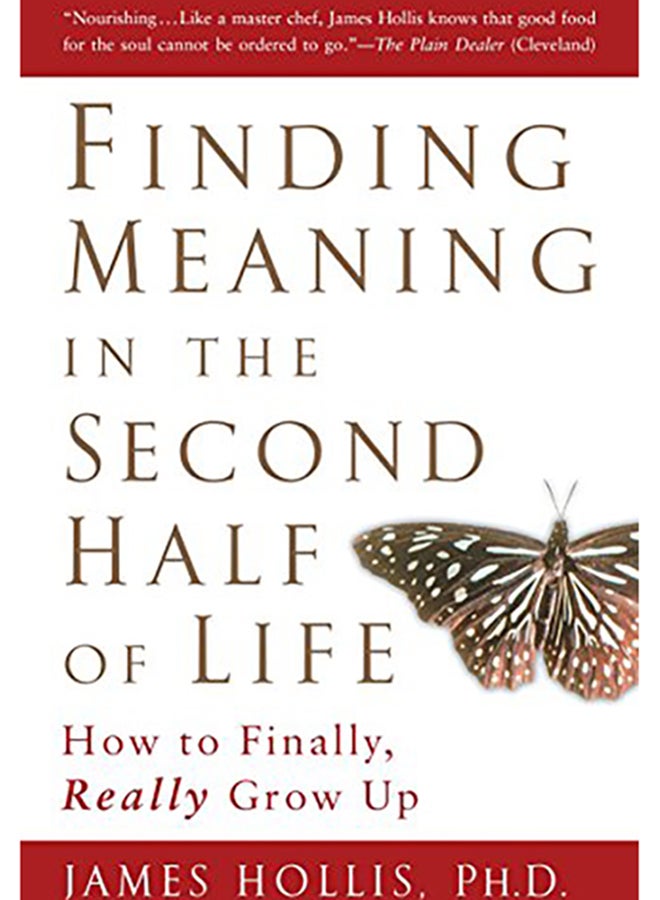 Finding Meaning in the Second Half of Life: How to Finally, Really Grow Up Paperback English by James Hollis - 2006  - Image 2