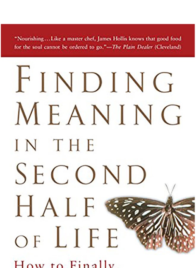 Finding Meaning in the Second Half of Life: How to Finally, Really Grow Up Paperback English by James Hollis - 2006  - Image 3