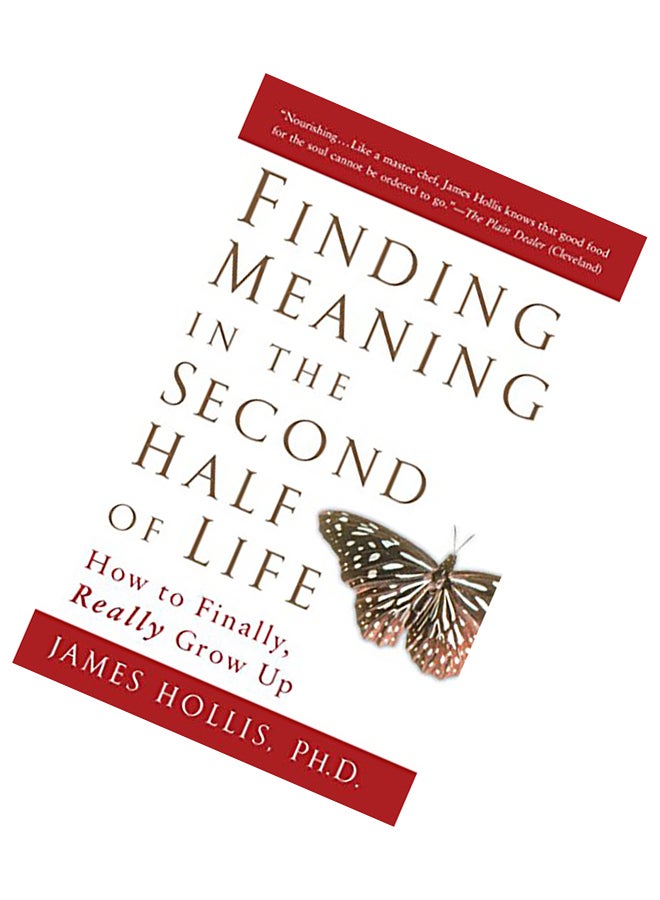 Finding Meaning in the Second Half of Life: How to Finally, Really Grow Up Paperback English by James Hollis - 2006  - Image 4