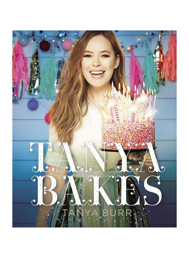 Tanya Bakes Tanya Burr printed_book_hardback english - 30/06/2016 - Image 1