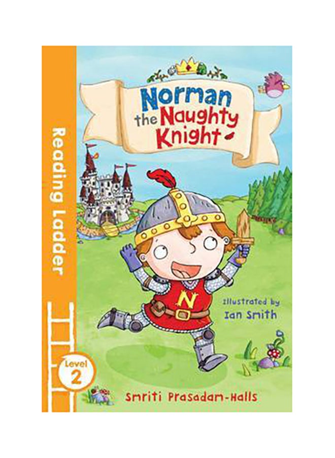 Norman The Naughty Knight Paperback English by Smriti Prasadam-Halls - 38541  - Image 1