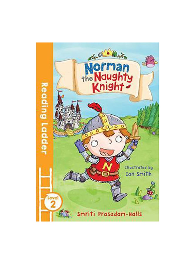 Norman The Naughty Knight Paperback English by Smriti Prasadam-Halls - 38541  - Image 3