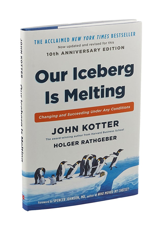 null - Our Iceberg Is Melting: Changing And Succeeding Under Any Conditions - Hardcover English by John Kotter - 5-Jan-16 - Image 1