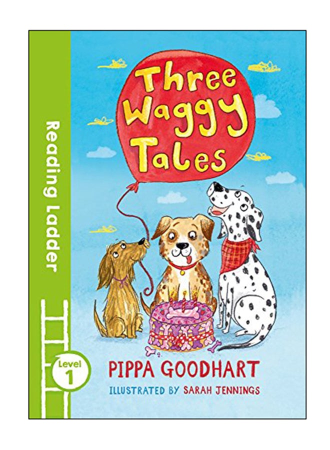 Three Waggy Tales Paperback English by Pippa Goodhart - 2018 - Image 1