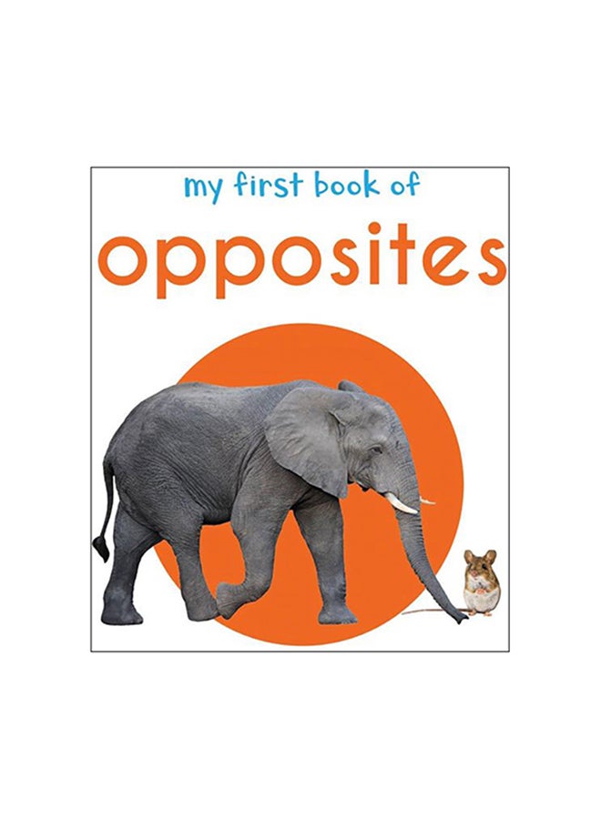 My First Book Of Opposites Board Book English by Wonder House - 25-Apr-18 - Image 2