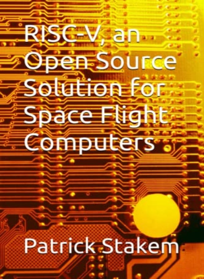 مواصفات و سعر RISC-V, an Open Source Solution for Space Flight ...