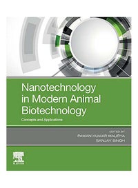 Nanotechnology in Modern Animal Biotechnology: Concepts and Applications  Paperback English by Maurya, Pawan Kumar - 2019 Egypt | Cairo, Giza